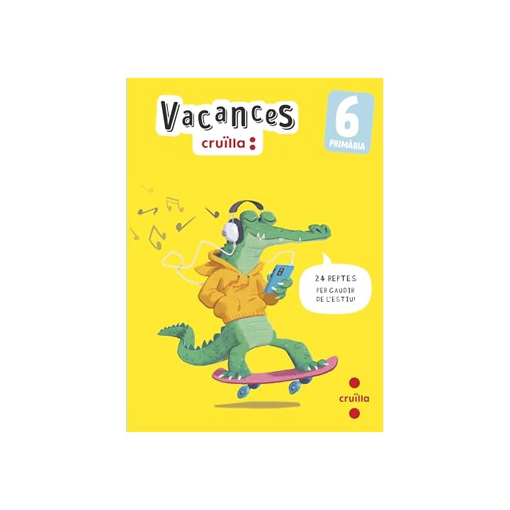 Vacances Cruïlla, 6 Primària